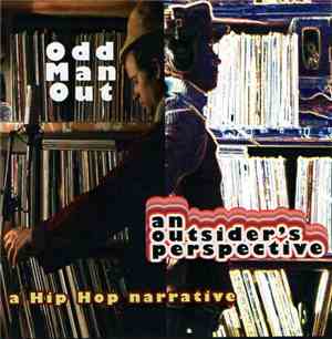Odd Man Out  - An Outsider's Perspective - A Hip Hop Narrative