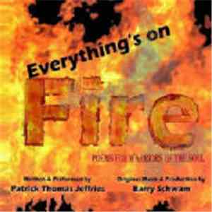 Patrick Thomas Jeffries / Barry Schwam - Everything's On Fire: Poems For Wa ...