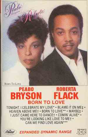 Peabo Bryson & Roberta Flack - Born To Love
