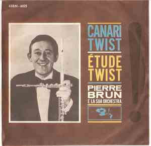 Pierre Brun E La Sua Orchestra - Canari Twist / Étude Twist