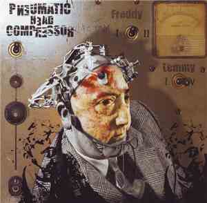 Pneumatic Head Compressor - From Freddy To Lemmy