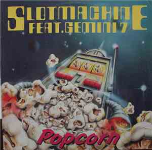 Slotmachine feat. Gemini 7  - Popcorn (Techno Mix)