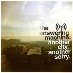 The Answering Machine - Another City, Another Sorry