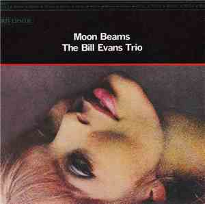 The Bill Evans Trio - Moon Beams