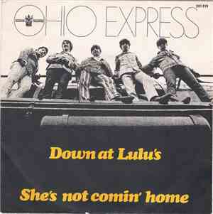 The Ohio Express - Down At Lulu's / She's Not Comin' Home