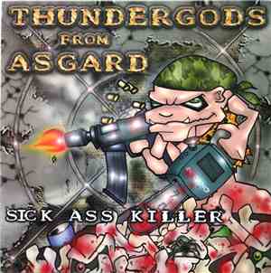 Thundergods From Asgard - Sick Ass Killer