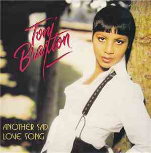 Toni Braxton - Another Sad Love Song (Album Version)
