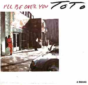 Toto - I'll Be Over You