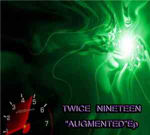 Twice Nineteen - Augmented EP