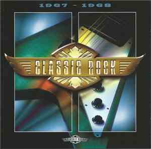 Various - Classic Rock: 1967 - 1968