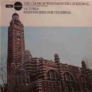 Victoria, The Choir Of Westminster Cathedral Conducted By George Malcolm -  ...