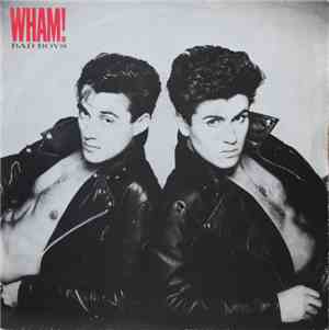 Wham - Bad Boys