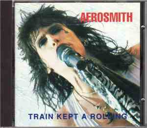Aerosmith - Train Kept A Rolling