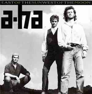 a-ha - East Of The Sun West Of The Moon