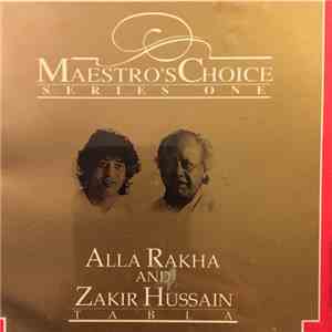 Alla Rakha, Zakir Hussain - Maestro's choice series one: Alla Rakha and Zak ...