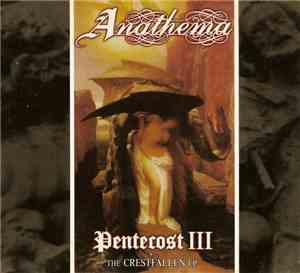 Anathema - Pentecost III + The Crestfallen EP