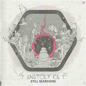Anatoly Ice - Still Searching