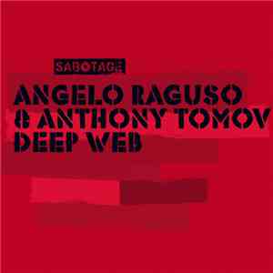 Angelo Raguso & Anthony Tomov - Deep Web