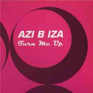Azibiza - Turn Me Up
