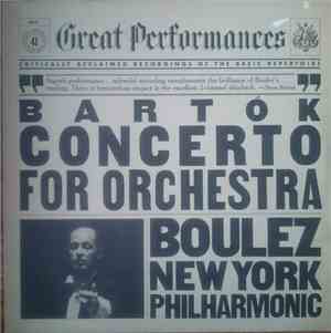 Bartok - Pierre Boulez / New York Philharmonic - Concerto For Orchestra