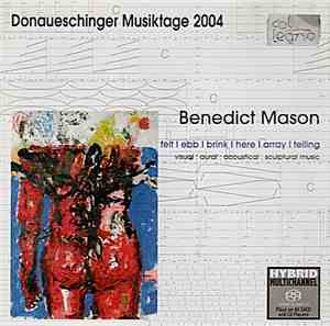 Benedict Mason - Felt I Ebb I Thus I Brink I Here I Array I Telling - Donau ...