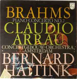 Brahms - Claudio Arrau, Concertgebouw-Orchestra, Amsterdam, Bernard Haitink ...