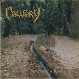 Calvary - Across The River Of Life