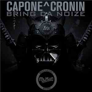 Capone  ^ Cronin - Bring Da Noize