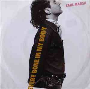 Carl Marsh - Every Bone In My Body