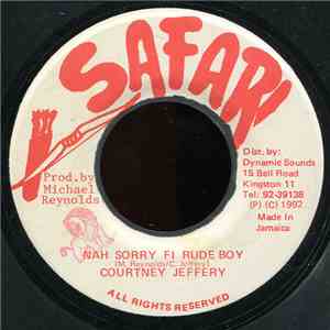 Courtney Jeffery - Nah Sorry Fi Rude Boy