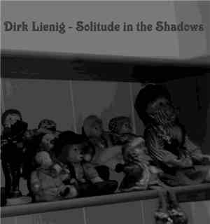 Dirk Lienig - Solitude In The Shadows