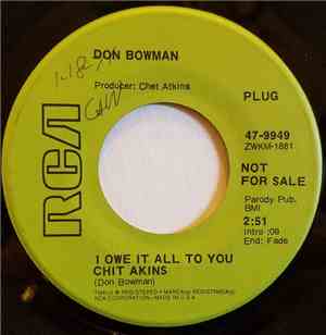 Don Bowman - I Owe It All To You Chit Akins