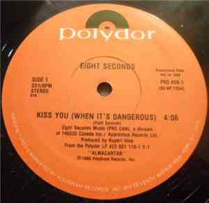 Eight Seconds - Kiss You (When It's Dangerous)