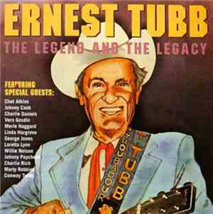 Ernest Tubb - The Legend And The Legacy