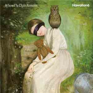 Hawaiian6 - Where The Light Remains