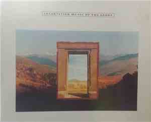 Incantation  - Music Of The Andes