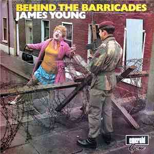 James Young  - Behind The Barricades