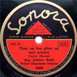 Johnny Bode - Tänk Om Hon Gifter Sej Med Prästen / Dom Kysser Varandra På V ...