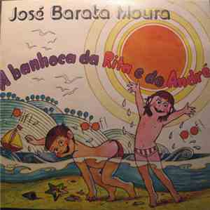 José Barata Moura - A Banhoca Da Rita E Do André