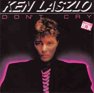Ken Laszlo - Don't Cry