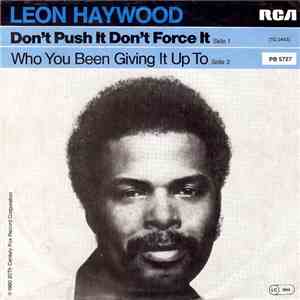 Leon Haywood - Don't Push It Don't Force It