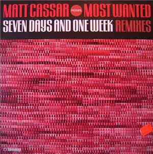 Matt Cassar Presents Most Wanted  - Seven Days And One Week - Remixes