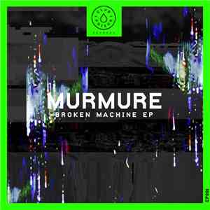 Murmure - Broken Machine EP