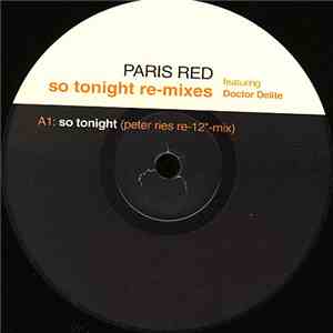 Paris Red Featuring Doctor Delite - So Tonight (Remixes)