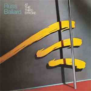 Russ Ballard - At The Third Stroke