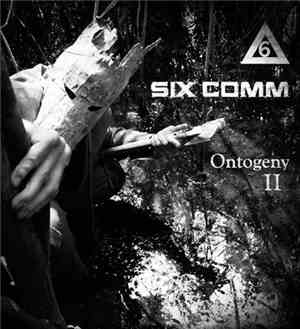 Six Comm - Ontogeny II