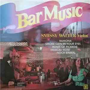 Smissy Walter - Bar Music
