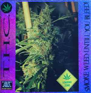 T.H.C.  - Smoke Weed Untill You Bleed