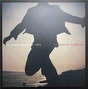 The Chain Gang Of 1974 - Daydream Forever