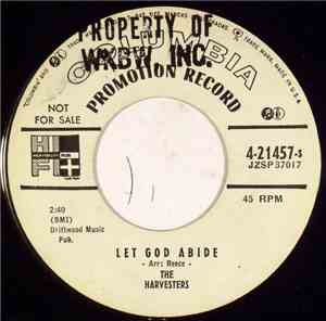 The Harvesters  - Let God Abide / I Just Telephone Upstairs